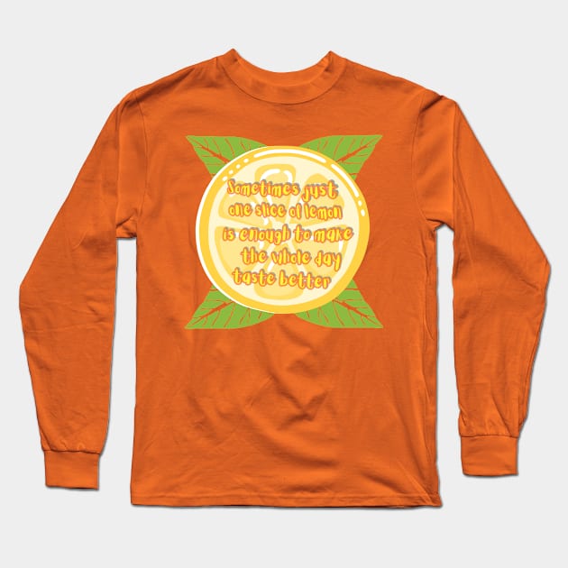 Lemon slice on green leaves with yellow lettering Long Sleeve T-Shirt by PopArtyParty